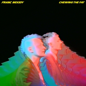 Moody Franc - Chewing The Fat in the group OTHER / Övrigt /  at Bengans Skivbutik AB (5570213)