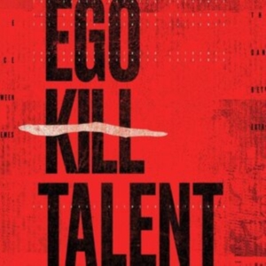 Ego Kill Talent - The Dance Between Extremes in the group OTHER / Övrigt /  at Bengans Skivbutik AB (5570530)