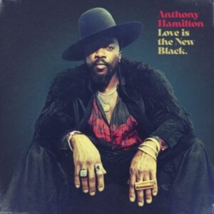Anthony Hamilton - Love Is The New Black in the group OTHER / Övrigt /  at Bengans Skivbutik AB (5570539)
