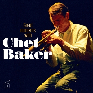 Chet Baker - Great Moments With in the group OTHER / Övrigt /  at Bengans Skivbutik AB (5570588)