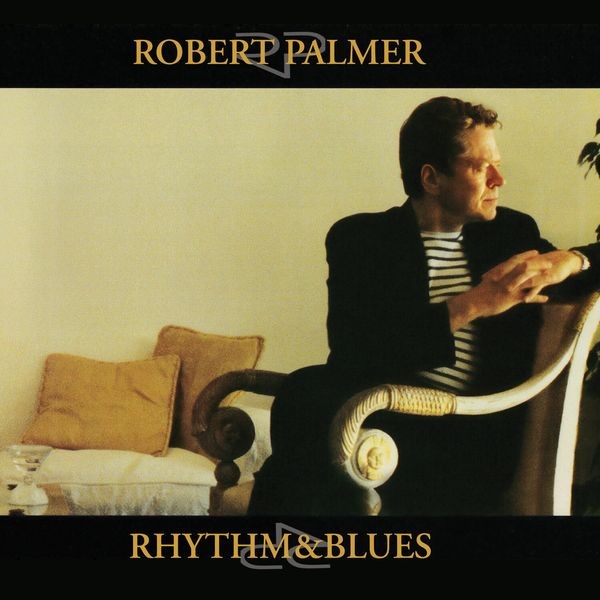 Robert Palmer - Rhythm & Blues in the group CD / Pop-Rock at Bengans Skivbutik AB (5571167)