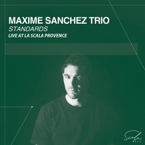 Sanchez Maxime - Standards: Live At La Scala Provence in the group OTHER / Övrigt /  at Bengans Skivbutik AB (5571234)