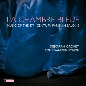 Deborah Cachet Sofie Vanden Eynde - La Chambre Bleue -  Music From The in the group CD / Klassiskt at Bengans Skivbutik AB (5571282)