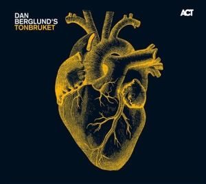 Tonbruket - Dan Berglund's Tonbruket in the group CD / Jazz,Svensk Musik at Bengans Skivbutik AB (557150)