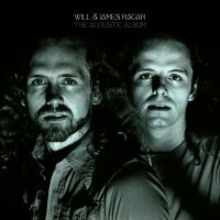 Will & James Ragar - The Acoustic Album in the group OUR PICKS / Friday Releases / 2025-01-24 at Bengans Skivbutik AB (5571537)
