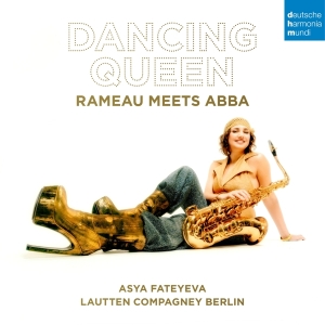 Lautten Compagney & Asya Fateyeva & Wolfgang Katschner - Dancing Queen - Rameau Meets Abba in the group OTHER / Övrigt /  at Bengans Skivbutik AB (5571991)