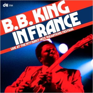B.B. King - In France: Live At The 1977 Nancy Jazz Pulsations Festival in the group OTHER / Övrigt /  at Bengans Skivbutik AB (5571993)