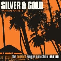 Various Artists - Silver And Gold: The Sunshot Record in the group OUR PICKS / Friday Releases / 2025-01-17 at Bengans Skivbutik AB (5572042)