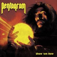 Pentagram - Show ?Em How in the group OUR PICKS / Friday Releases / 2025-01-17 at Bengans Skivbutik AB (5572135)