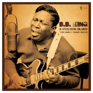 B.B. King - 3 O'clock Blues: The Early Years 19 in the group OUR PICKS / Friday Releases / Friday the 29th november 2024 at Bengans Skivbutik AB (5572162)