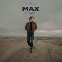 Mcnown Max - Wandering (Love Me Back) in the group OUR PICKS / Friday Releases / 2025-02-07 at Bengans Skivbutik AB (5572177)
