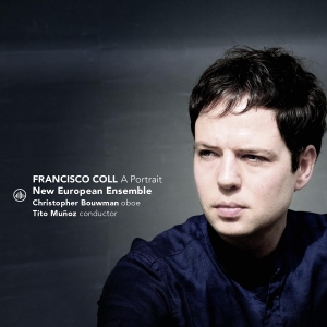 New European Ensemble & Christopher Bouwman & Tito Muñoz - Francisco Coll - A Portrait in the group OTHER / Övrigt /  at Bengans Skivbutik AB (5572441)