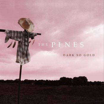 Pines - Dark So Gold in the group CD / Bestsellers at Bengans Skivbutik AB (5573014)
