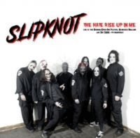 Slipknot - The Hate Rise Up In Me in the group OTHER / MK Test 4 at Bengans Skivbutik AB (5573564)
