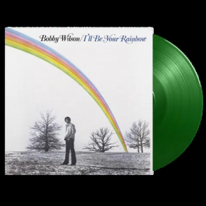Wilson Bobby - I'll Be Your Rainbow in the group OTHER / Övrigt /  at Bengans Skivbutik AB (5573716)