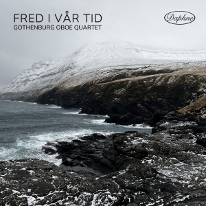 Gothenburg Oboe Quartet - Fred I Vår Tid in the group OUR PICKS / Friday Releases / 2025-02-28 at Bengans Skivbutik AB (5573839)