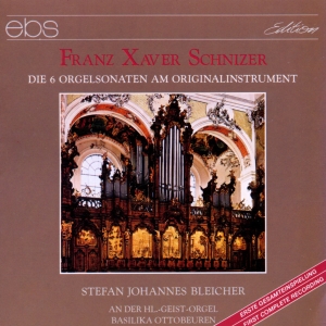 Stefan Johannes Bleicher - Franz Xaver Schnizer: 6 Organ Sonat in the group CD / Klassiskt at Bengans Skivbutik AB (5573881)
