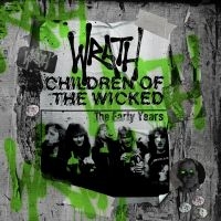 Wrath - Children Of The Wicked - The Early in the group OUR PICKS / Friday Releases / 2025-01-31 at Bengans Skivbutik AB (5573981)