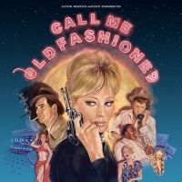 Various Artists - Call Me Old Fashioned in the group OUR PICKS / Friday Releases / 2025-01-10 at Bengans Skivbutik AB (5574038)