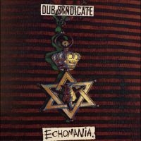 Dub Syndicate - Echomania in the group OUR PICKS / Friday Releases / 2025-02-28 at Bengans Skivbutik AB (5574078)