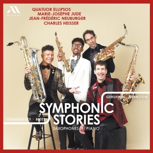 Quatuor Ellipsos | Marie-Josephe Jude | Charles Heisser | Jean-Frederic Neuburg - Symphonic Stories (Saxophones & Piano) in the group OTHER / Övrigt /  at Bengans Skivbutik AB (5574108)