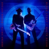 Smith/Kotzen Adrian Smith Richie - Black Light / White Noise in the group OUR PICKS / Friday Releases / 2025-04-04 at Bengans Skivbutik AB (5574202)