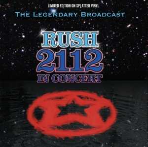 Rush - 2112 In Concert (Splatter Vinyl) in the group OTHER / Övrigt /  at Bengans Skivbutik AB (5574245)