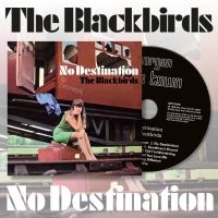 Blackbirds The - No Destination in the group OUR PICKS / Friday Releases / 2025-01-31 at Bengans Skivbutik AB (5574293)