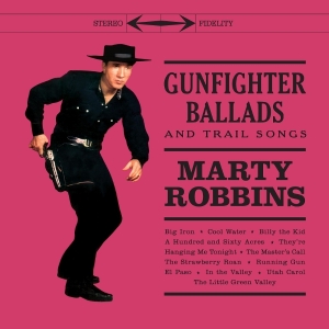 Marty Robbins - Gunfighter Ballads And Trail Songs in the group OTHER / Övrigt / at Bengans Skivbutik AB (5574386)