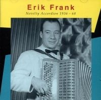 Frank Erik - Novelty Accordion 1936-68 in the group CD / Jazz,Svensk Musik at Bengans Skivbutik AB (557444)
