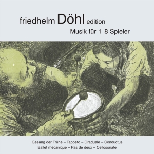 Friedhelm Döhl - Gesang Der Frühe/Tappeto/Graduale/C in the group CD / Klassiskt at Bengans Skivbutik AB (5574911)