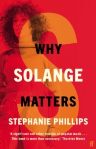 Stephanie Phillips - Why Solange Matters. Why Music Matters in the group Labels /  at Bengans Skivbutik AB (5574927)