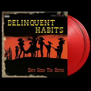 Delinquent Habits - Here Comes The Horns in the group OTHER / -Start MOV  at Bengans Skivbutik AB (5574947)