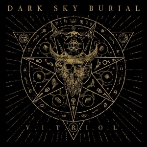 Dark Sky Burial - V.I.T.R.I.O.L. in the group OTHER / Övrigt /  at Bengans Skivbutik AB (5574969)