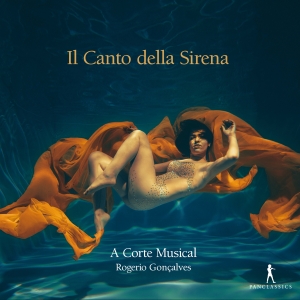 A Corte Musical Rogério Goncalves - Il Canto Della Sirena in the group CD / Klassiskt at Bengans Skivbutik AB (5575046)