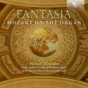 Manuel Tomadin - Fantasia - Mozart On The Organ in the group OUR PICKS / Friday Releases / 2025-02-07 at Bengans Skivbutik AB (5575317)