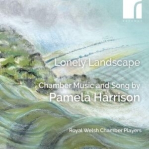 Pamela Harrison - Lonely Landscape - Chamber Music & in the group OUR PICKS / Friday Releases / 2025-02-07 at Bengans Skivbutik AB (5575435)