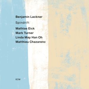 Benjamin Lackner - Spindrift in the group OUR PICKS / Friday Releases / 2025-01-17 at Bengans Skivbutik AB (5575445)