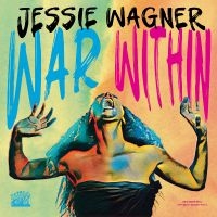 Wagner Jessie - War Within in the group OUR PICKS / Friday Releases / 2025-04-25 at Bengans Skivbutik AB (5575610)