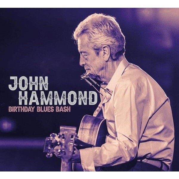 John Paul Hammond - Birthday Blues Bash in the group CD / Pop-Rock at Bengans Skivbutik AB (5575646)