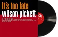 Pickett Wilson - Its Too Late (Black Vinyl Lp) in the group VINYL / RnB-Soul at Bengans Skivbutik AB (5575650)