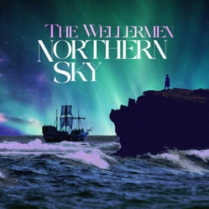 Wellermen The - Northern Sky in the group OTHER / Övrigt /  at Bengans Skivbutik AB (5575730)