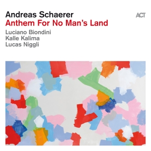 Andreas Schaerer - Anthem For No Man’S Land in the group OUR PICKS / Friday Releases / 2025-02-28 at Bengans Skivbutik AB (5575806)