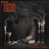 Tyran - Tyran's Oath in the group OUR PICKS / Friday Releases / 2025-01-31 at Bengans Skivbutik AB (5575869)