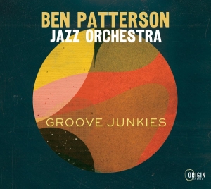 Ben Patterson Jazz Orchestra - Groove Junkies in the group OTHER / Övrigt /  at Bengans Skivbutik AB (5576044)