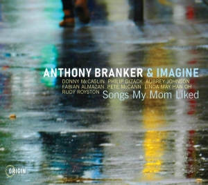 Anthony Branker & Imagine - Songs My Mom Liked in the group OTHER / Övrigt /  at Bengans Skivbutik AB (5576056)