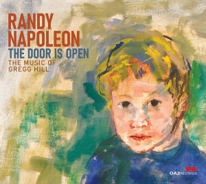 Randy Napoleon - The Door Is Open: The Music Of Gregg Hill in the group OTHER / Övrigt /  at Bengans Skivbutik AB (5576058)