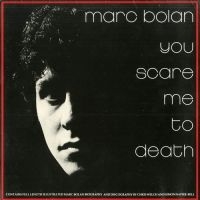 Bolan Marc - You Scare Me To Death (Splatter Vin in the group VINYL / Pop-Rock at Bengans Skivbutik AB (5576155)