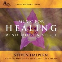 Halpern Steven - Music For Healing Mind, Body & Spir in the group OUR PICKS / Friday Releases / 2025-01-17 at Bengans Skivbutik AB (5576270)