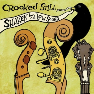 Crooked Still - Shaken By A Low Sound (Transparent in the group VINYL / World Music at Bengans Skivbutik AB (5576394)